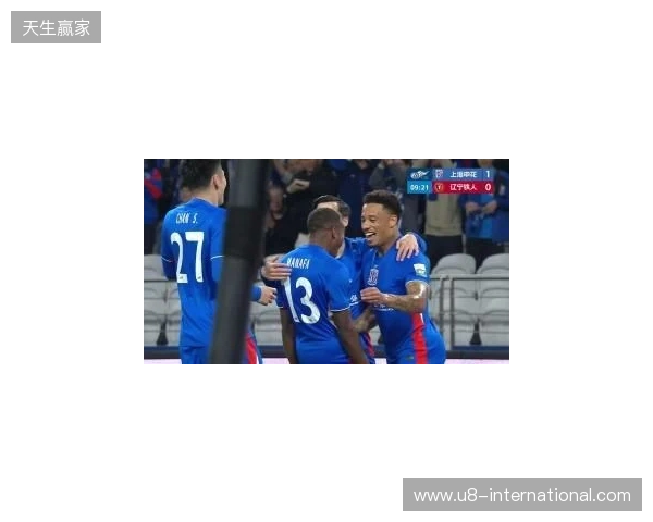 半场-拉唐双响金顺凯建功盖伊中柱 上海申花3-0领先辽宁铁人